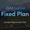 eSIM Europe Fixed Plans 1